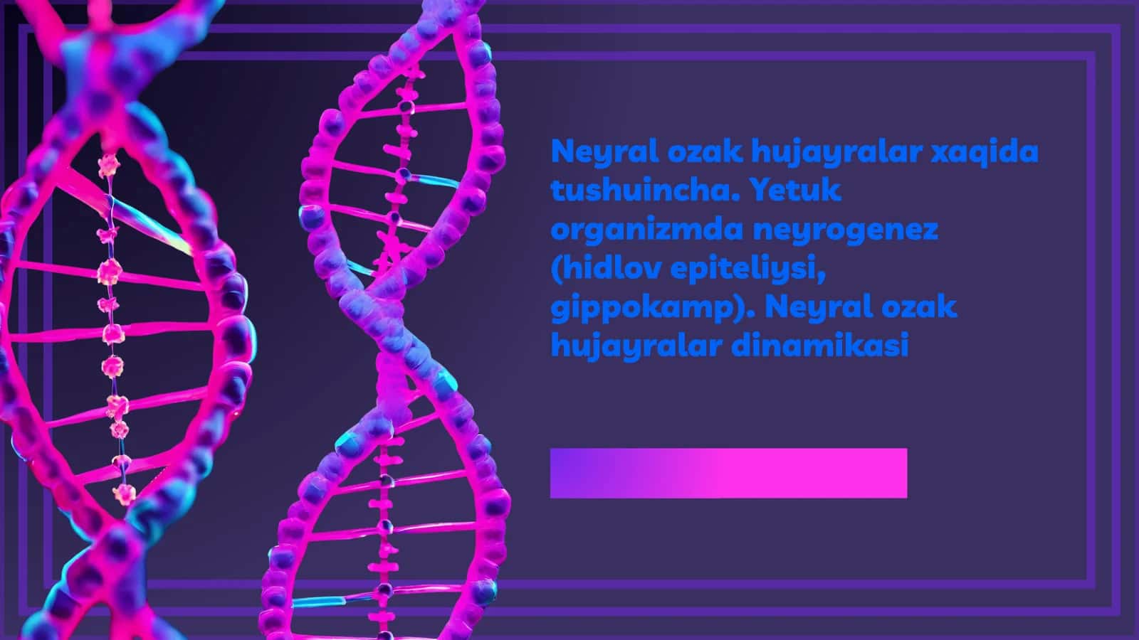 Neyral ozak hujayralar xaqida tushuincha. Yetuk organizmda neyrogenez (hidlov epiteliysi, gippokamp)