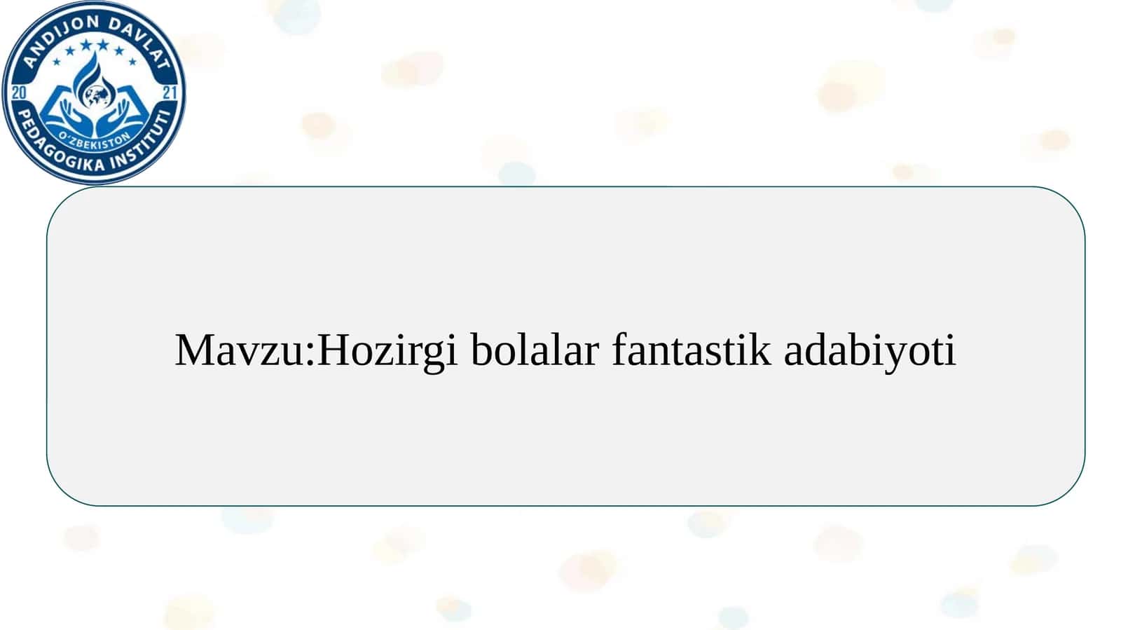 Hozirgi bolalar fantastik adabiyoti SLAYD