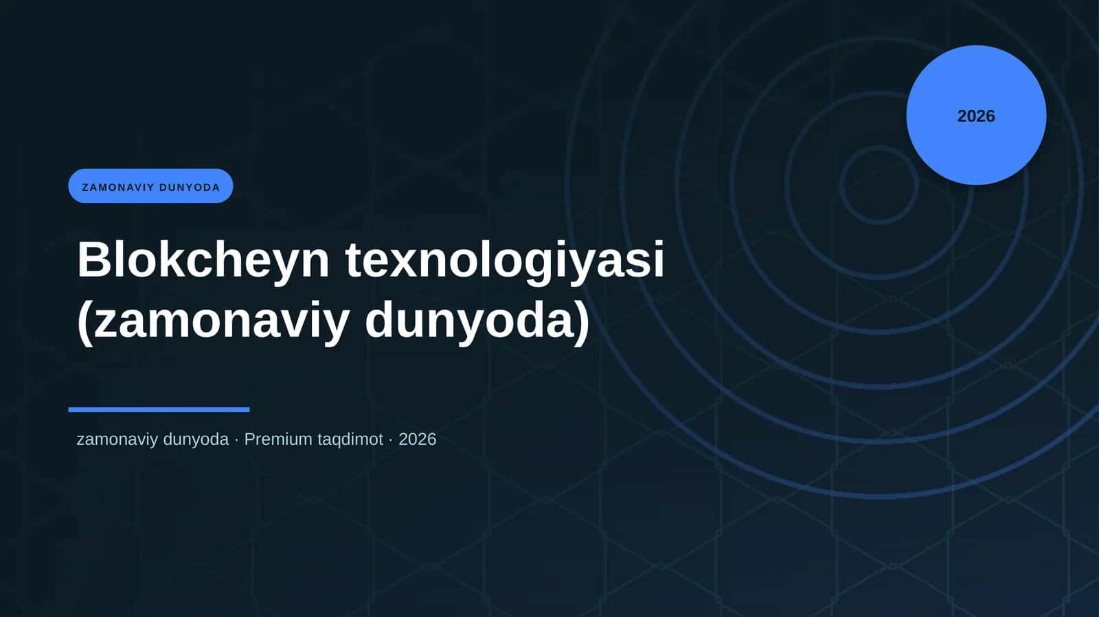 Blokcheyn texnologiyasi (zamonaviy dunyoda)