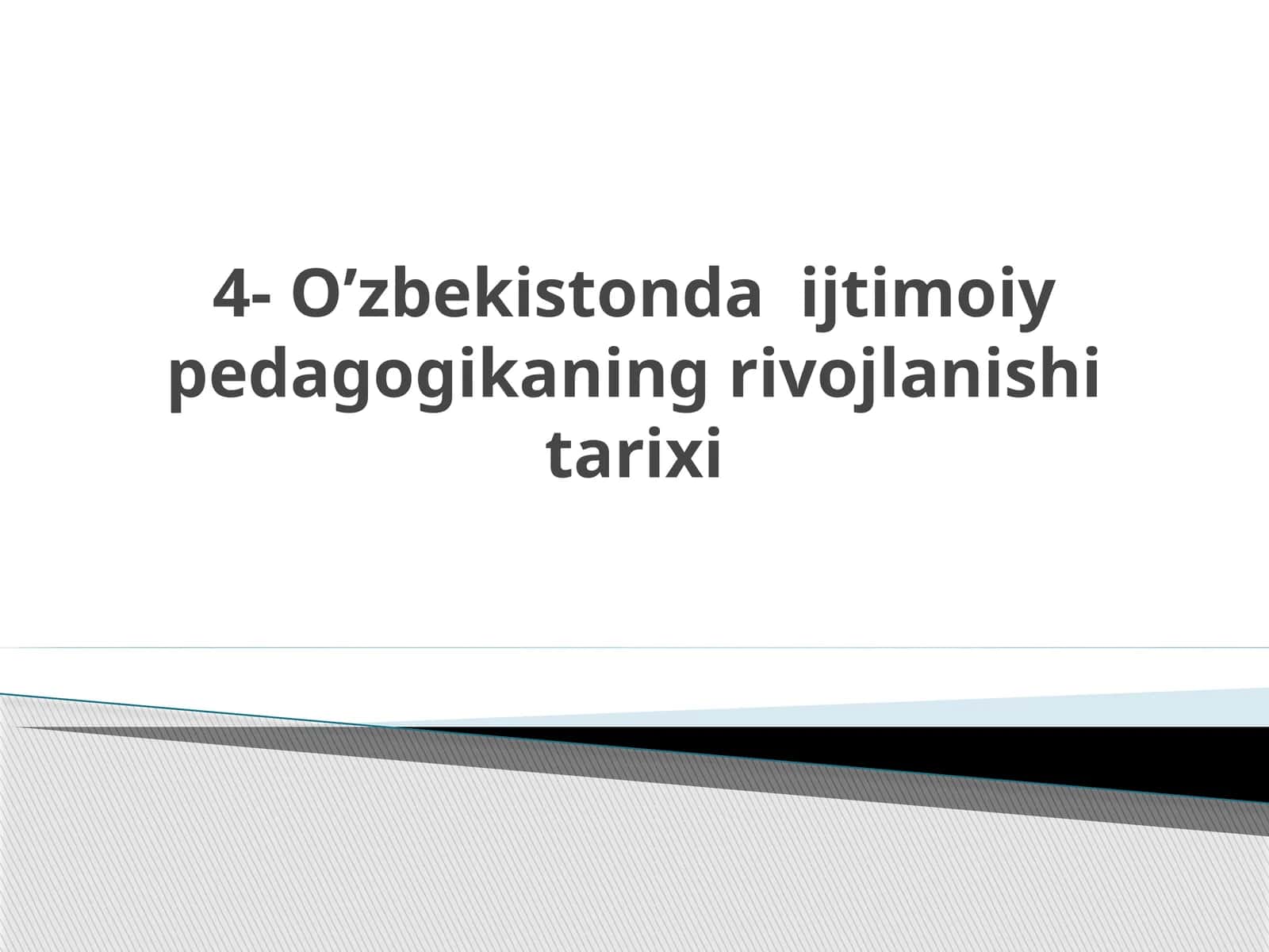 O’zbekistonda ijtimoiy pedagogikaning rivojlanishi tarixi
