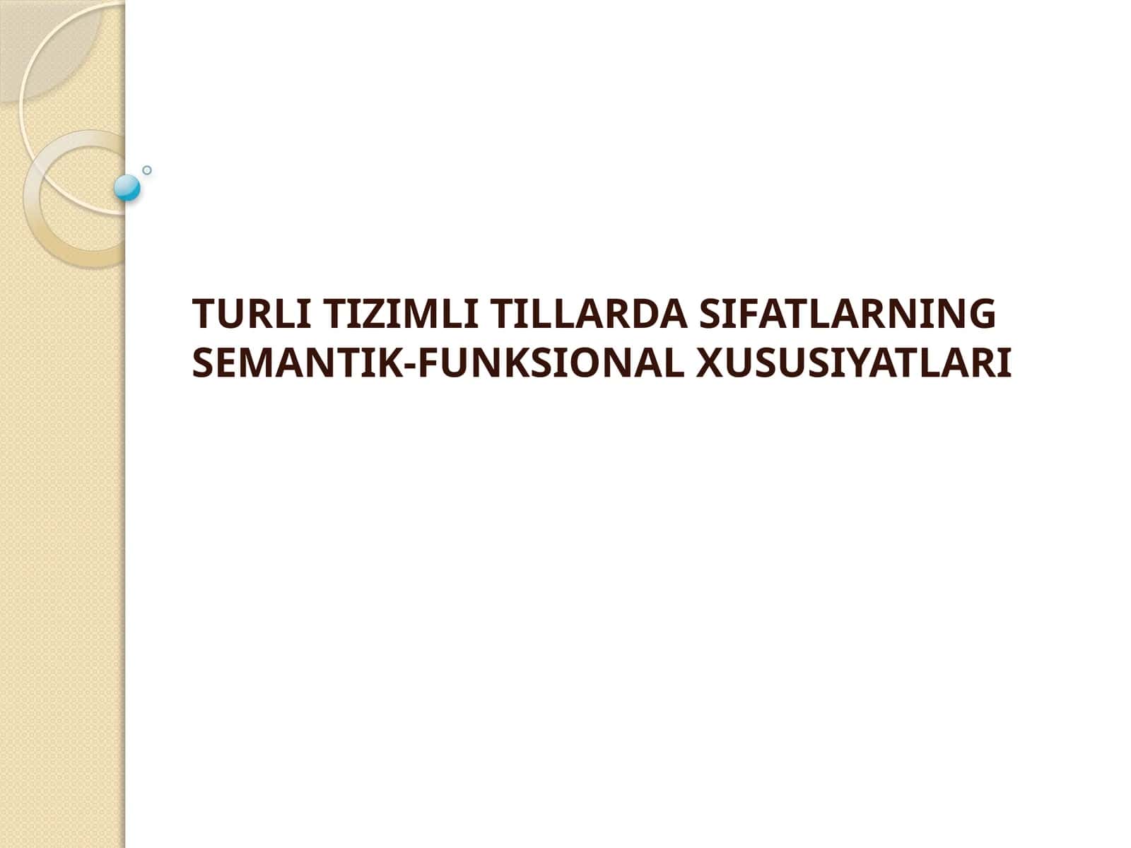 TURLI TIZIMLI TILLARDA SIFATLARNING SEMANTIK-FUNKSIONAL XUSUSIYATLARI