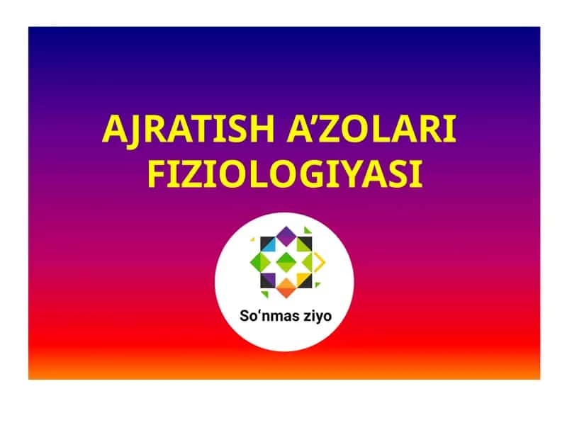 AJRATISH A’ZOLARI FIZIOLOGIYASI