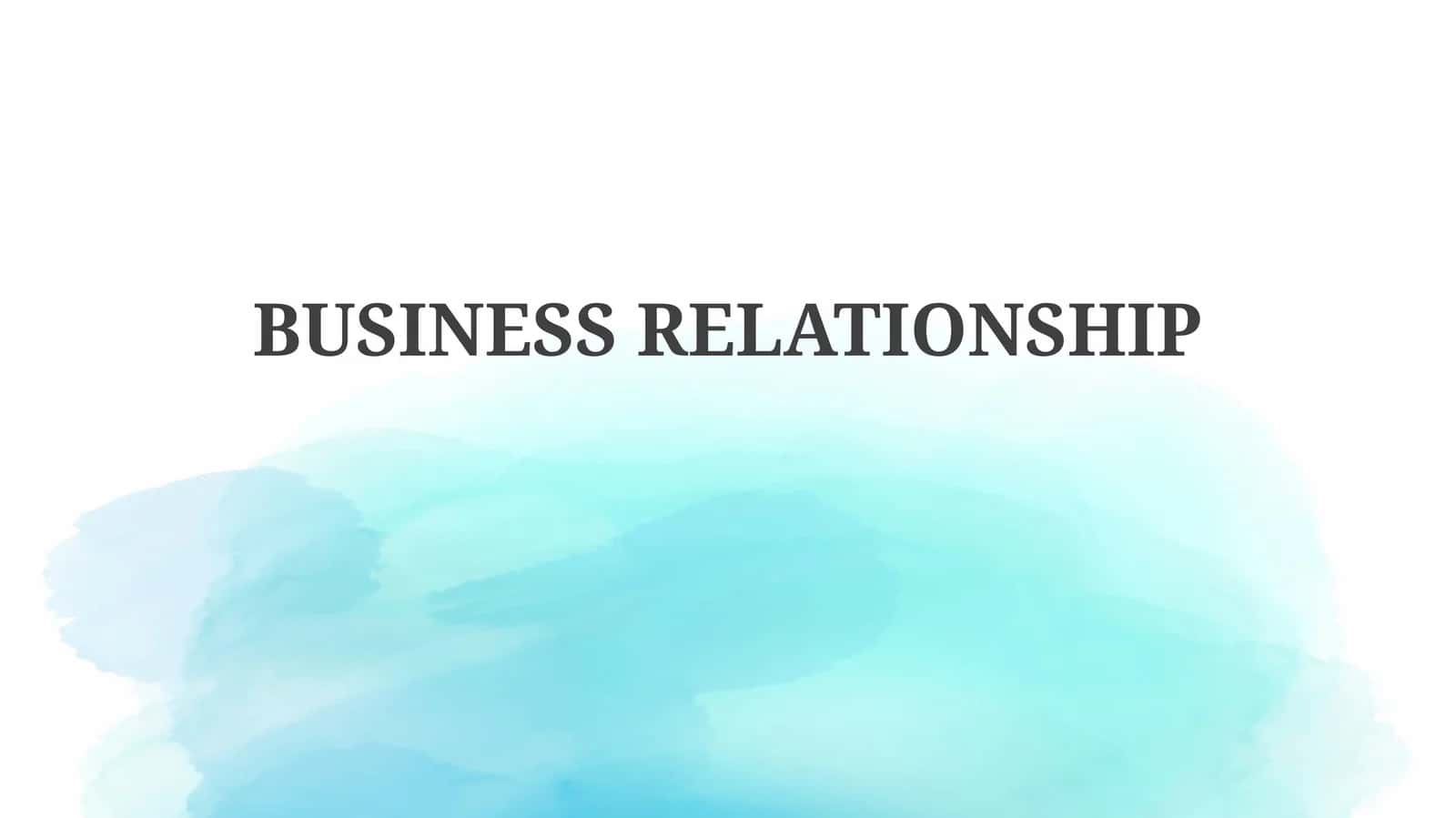 BUSINESS RELATIONSHIP