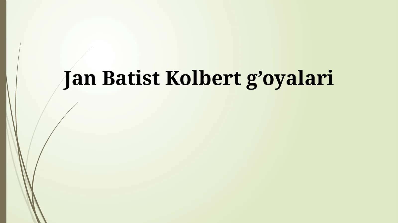 Jan Batist Kolbert g’oyalari