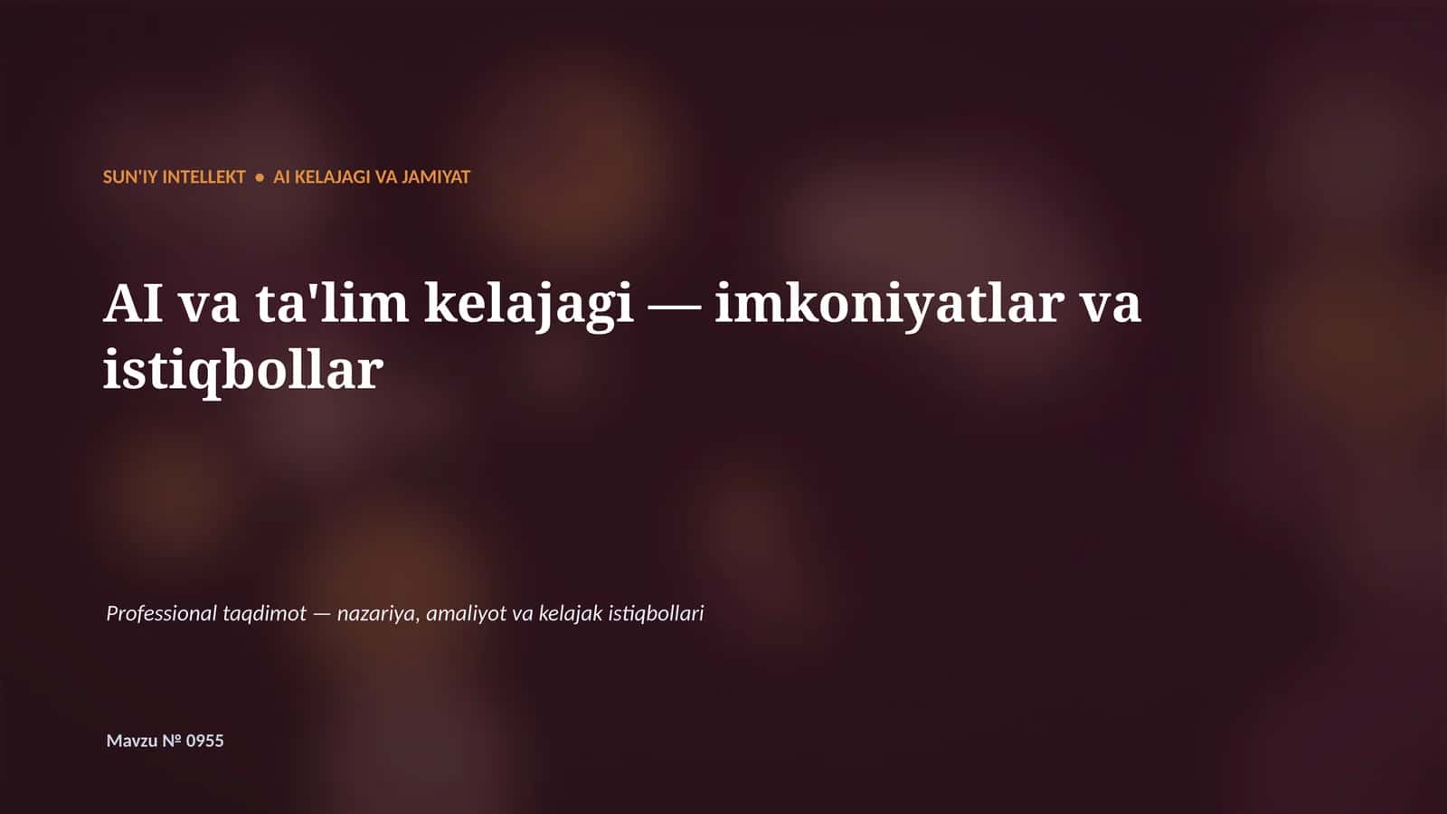 SUN'IY INTELLEKT • AI KELAJAGI VA JAMIYAT