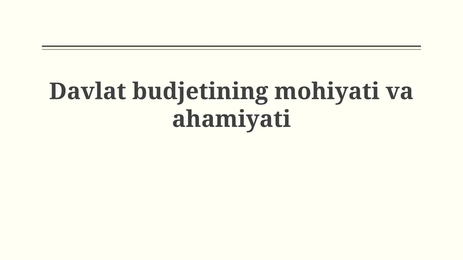 Davlat budjeti tushuncha va mohiyati