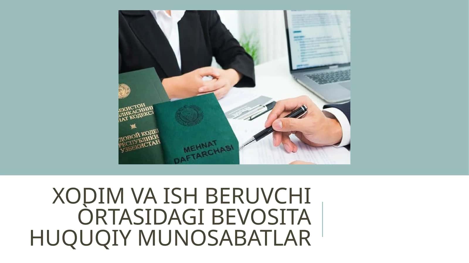 XODIM VA ISH BERUVCHI ÒRTASIDAGI BEVOSITA HUQUQIY MUNOSABATLAR