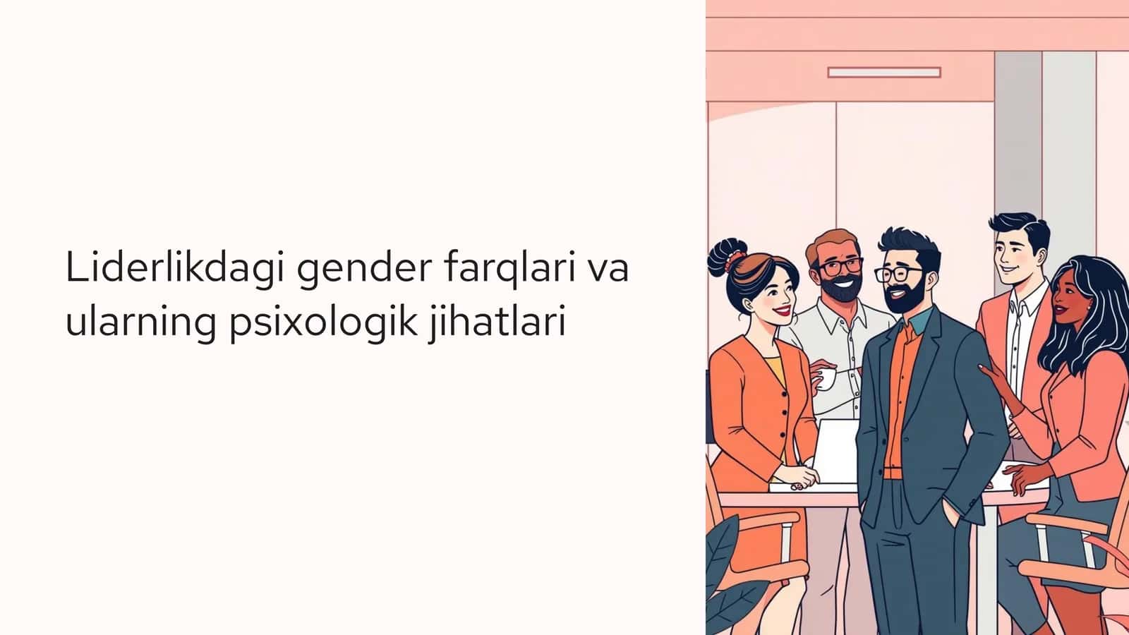 Liderlikdagi gender farqlari va ularning psixologik jihatlari