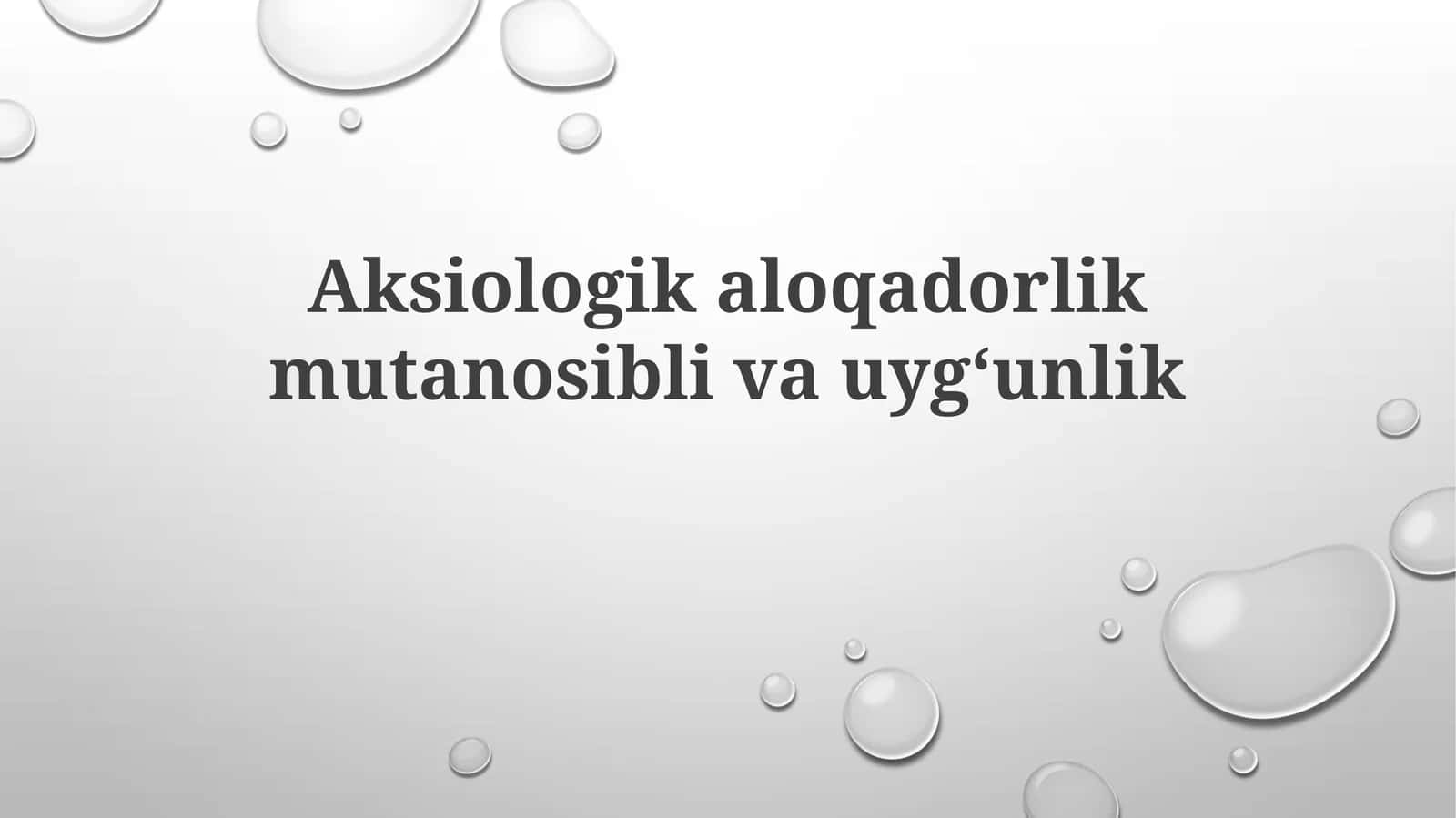 Aksiologikaloqadorlikmutanosiblivauygʻunlik