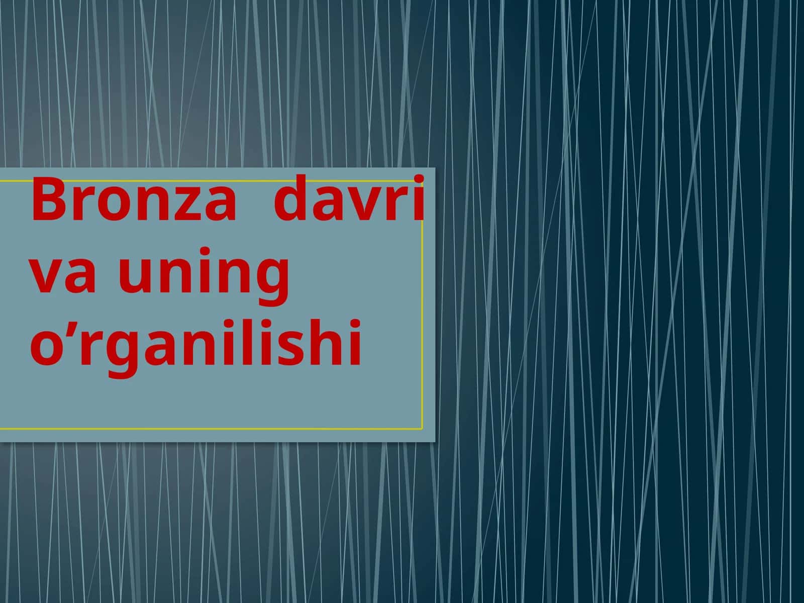 Bronza davri va uning o’rganilishi