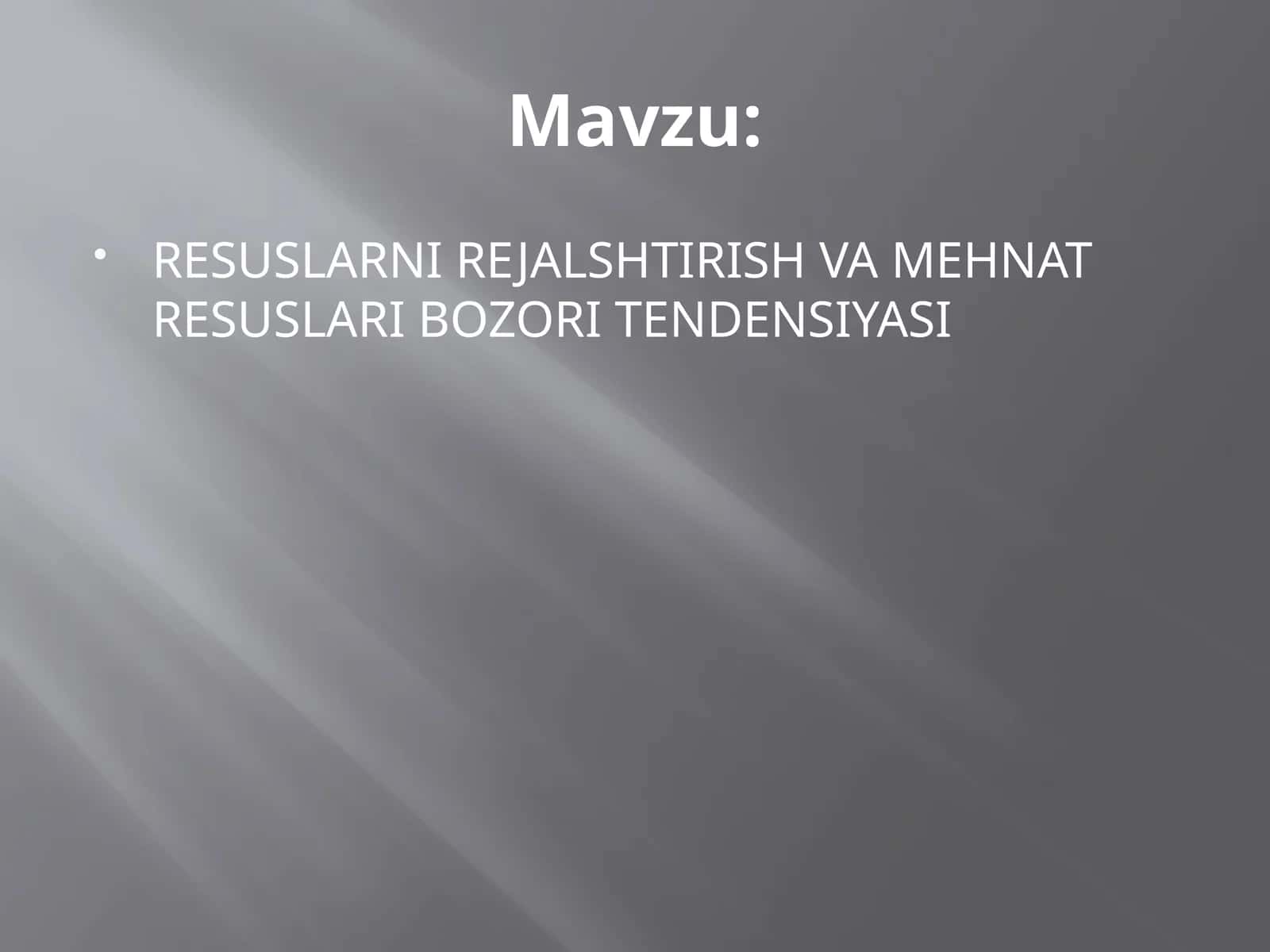 RESUSLARNI REJALSHTIRISH VA MEHNAT RESUSLARI BOZORI TENDENSIYASI