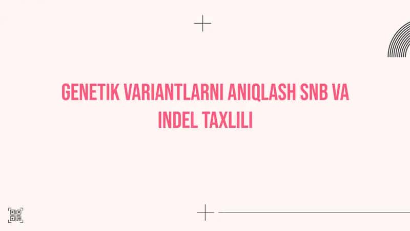 Genetik variantlarni aniqlash SNB va Indel taxlili