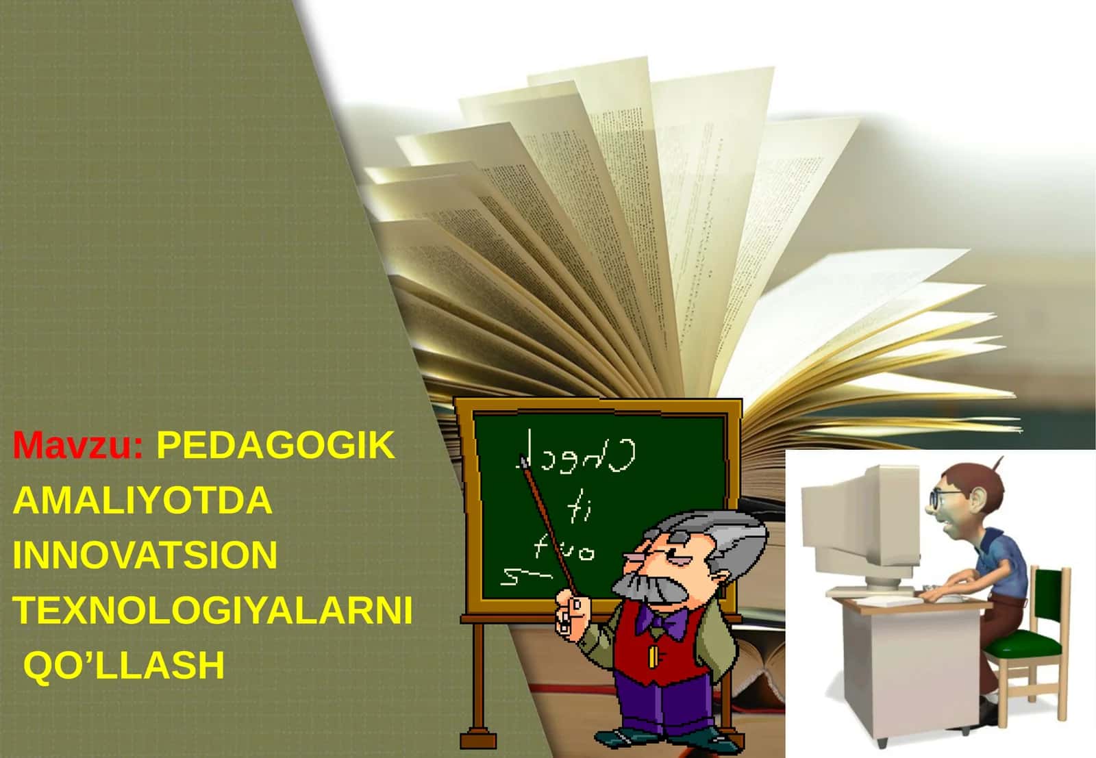 PEDAGOGIK  AMALIYOTDA  INNOVATSION  TEXNOLOGIYALARNI  QO’LLASH