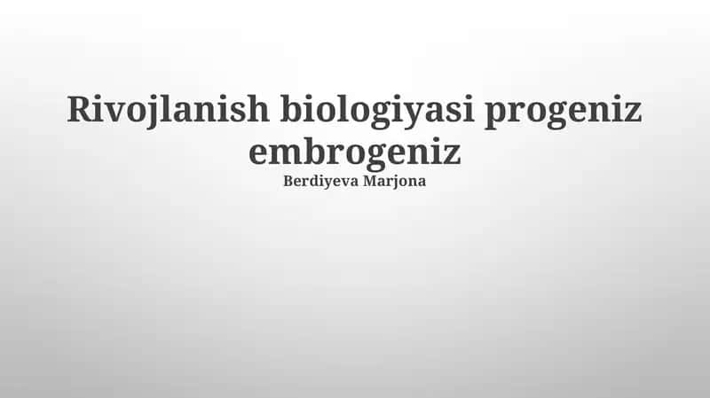 Rivojlanish biologiyasi progeniz embrogeniz