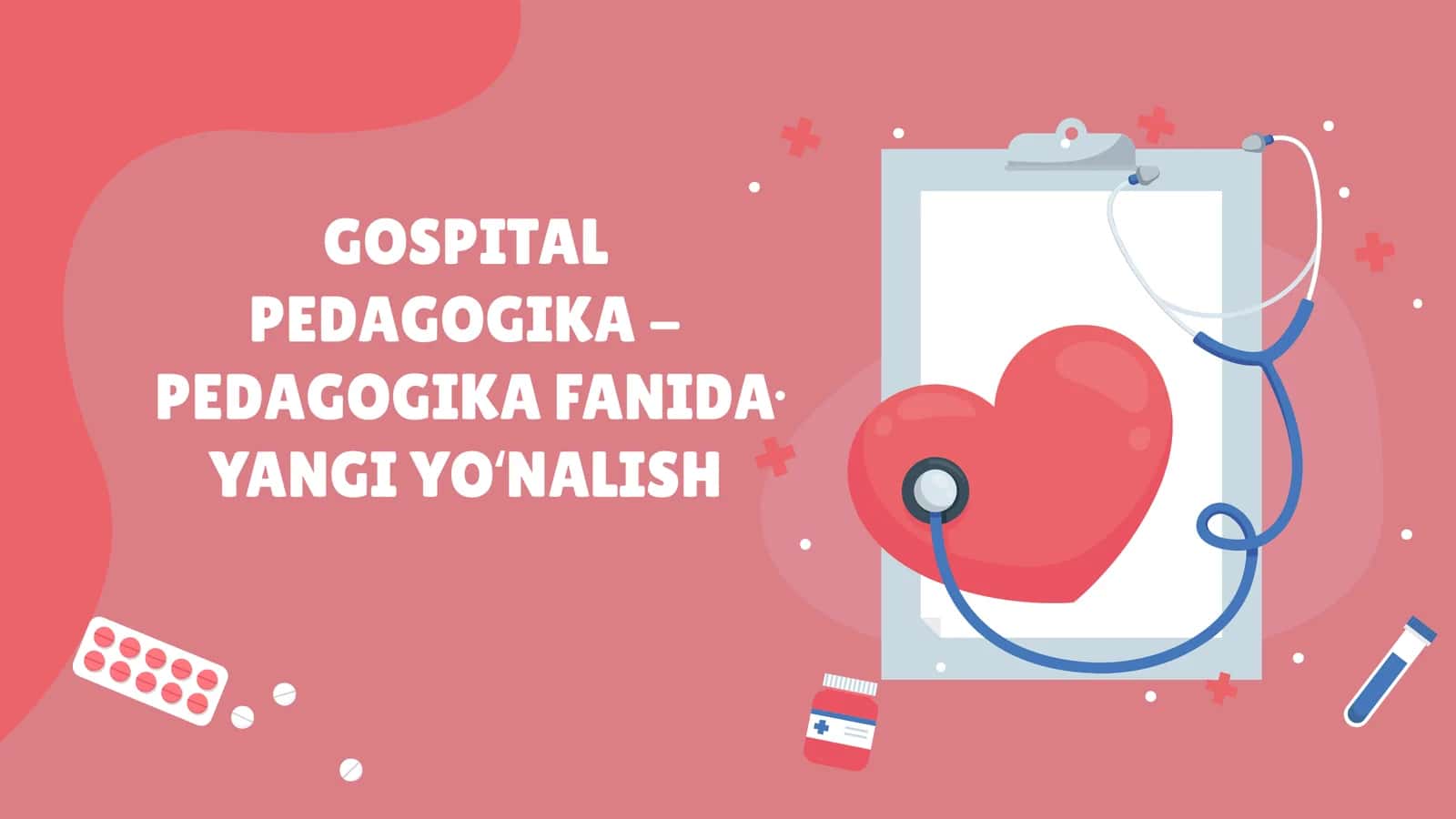 GOSPITAL PEDAGOGIKA - PEDAGOGIKA FANIDA YANGIYOʻNALISH