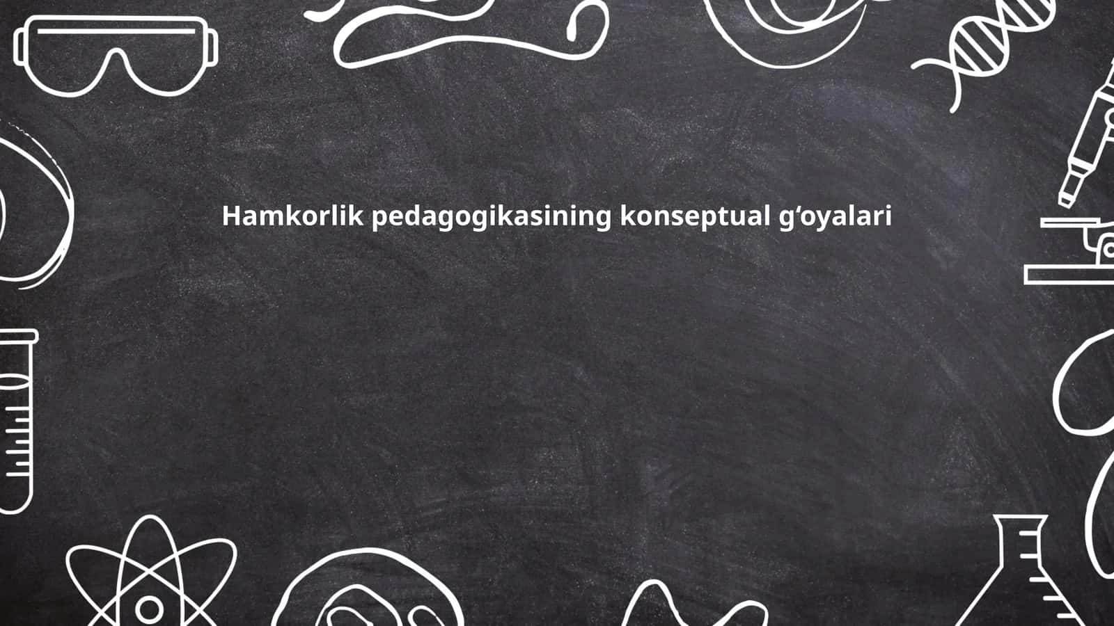 Hamkorlik pedagogikasining konseptual g‘oyalari