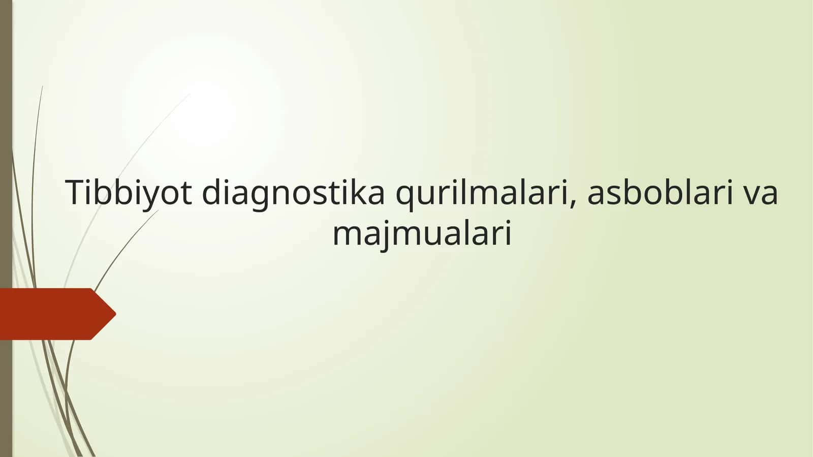 Tibbiyot diagnostika qurilmalari, asboblar va majmualari