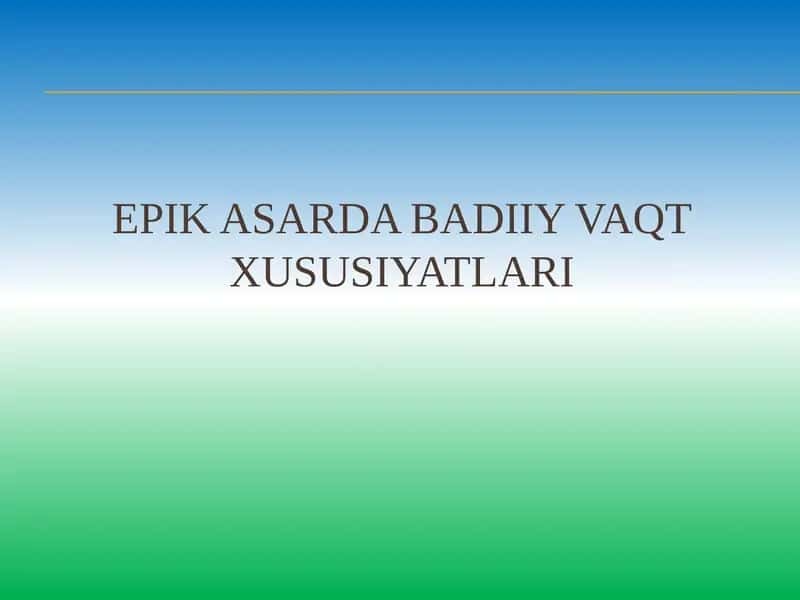 Epik asarda badiiy vaqt xususiyatlari