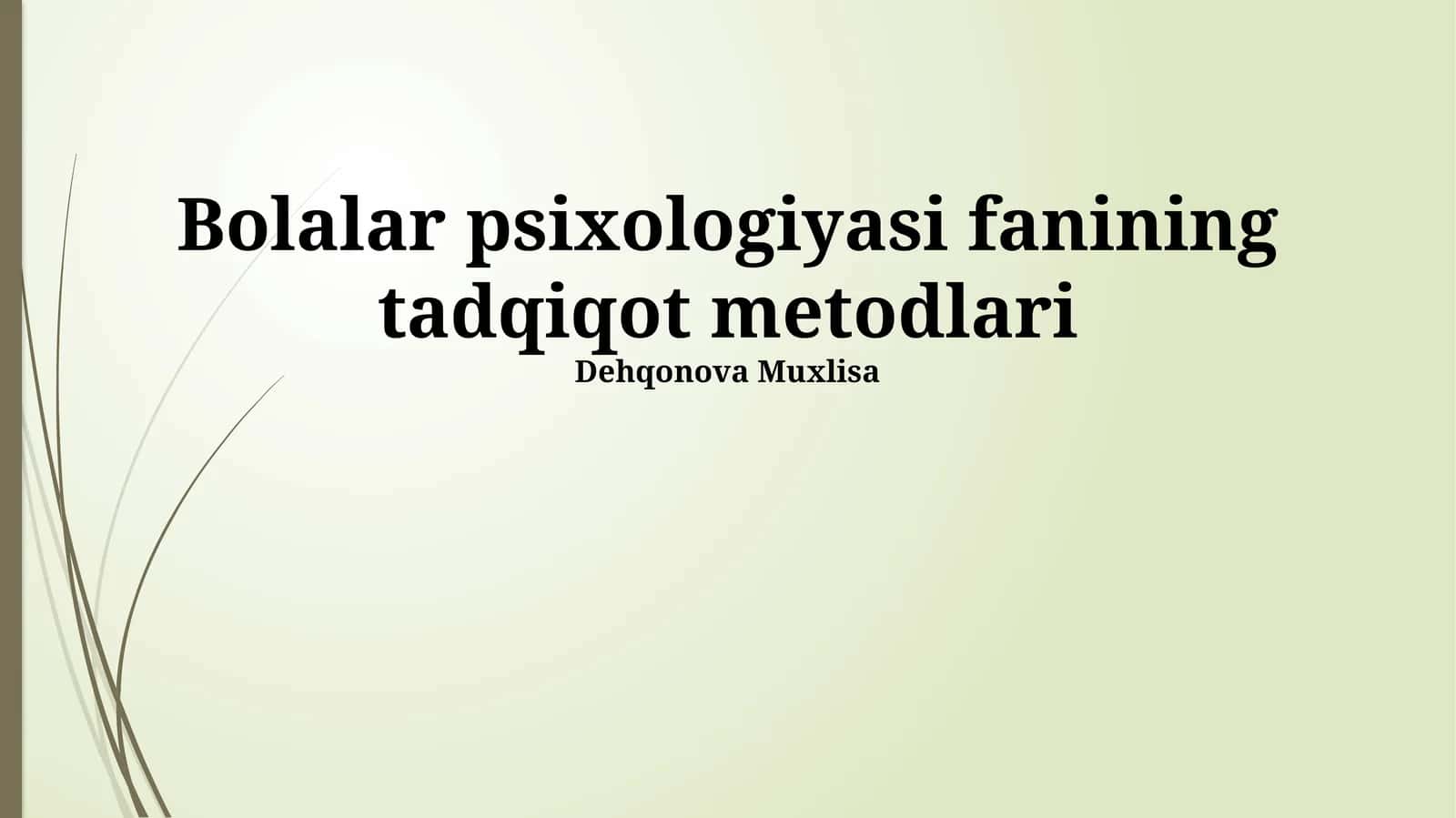 Bolalar psixologiyasi fanining tadqiqot metodlari