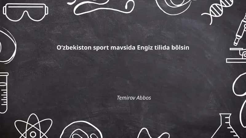 Oʻzbekiston sport mavsida Engiz tilida bôlsin
