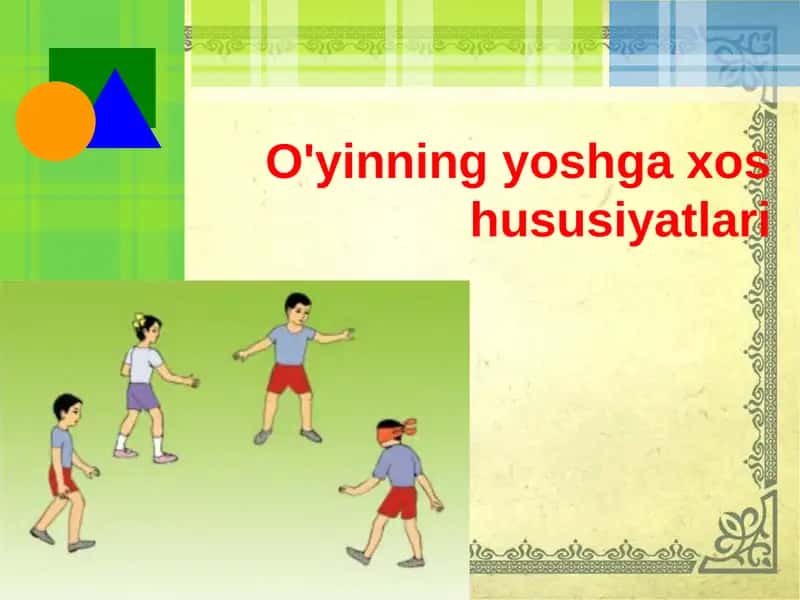 O'yinning yoshg'axo'shususiyatlari
