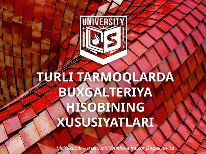 Buxgalteriya hisobining xususiyatlari