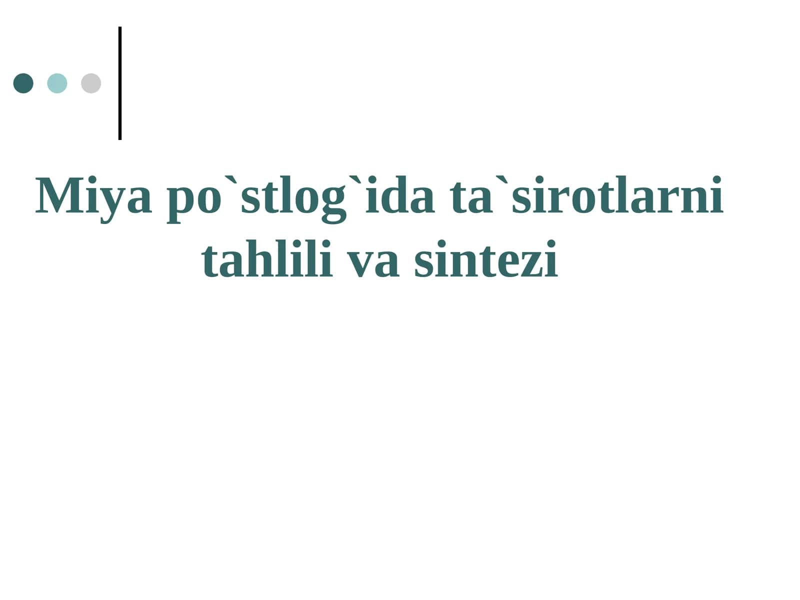 Miya po`stlog`ida ta`sirotlarni tahlili va sintezi