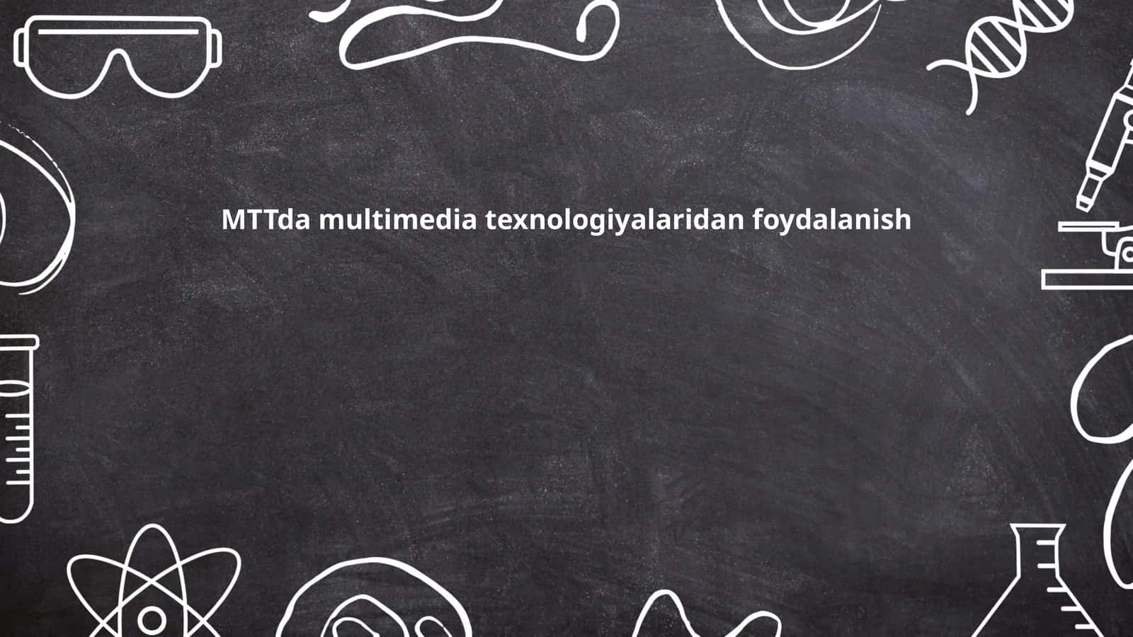 MTTda multimedia texnologiyalaridan foydalanish