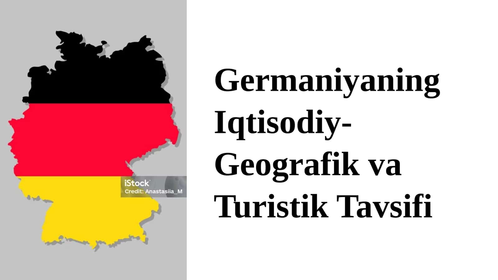 Germaniyaning Iqtisodiy-Geografik va Turistik Tavsifi