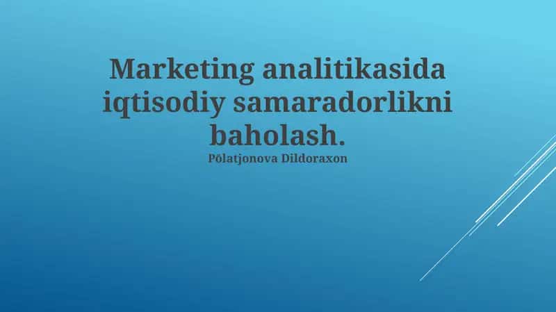 Marketing Analitikasida Iqtisodiy Samaradorlikni Baholash Mezonlari