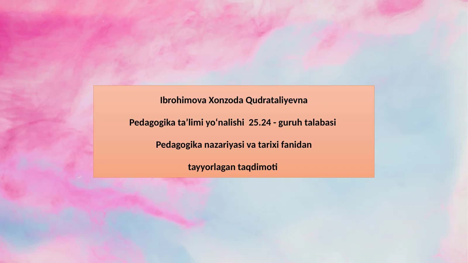 Pedagogika taʼlimi yoʻnalishi25.24 - guruhtalabasi