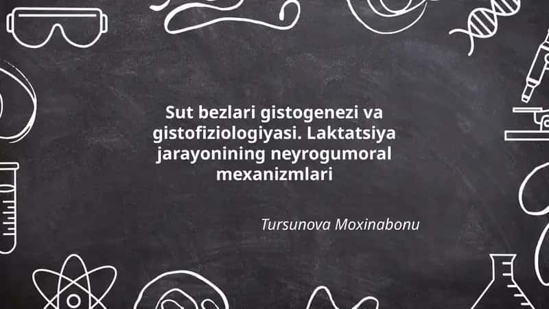 sut bezlari gistogenezi va gistofiziologiyasi. Laktatsiya jarayonining neyrogumoral mexanizmlari