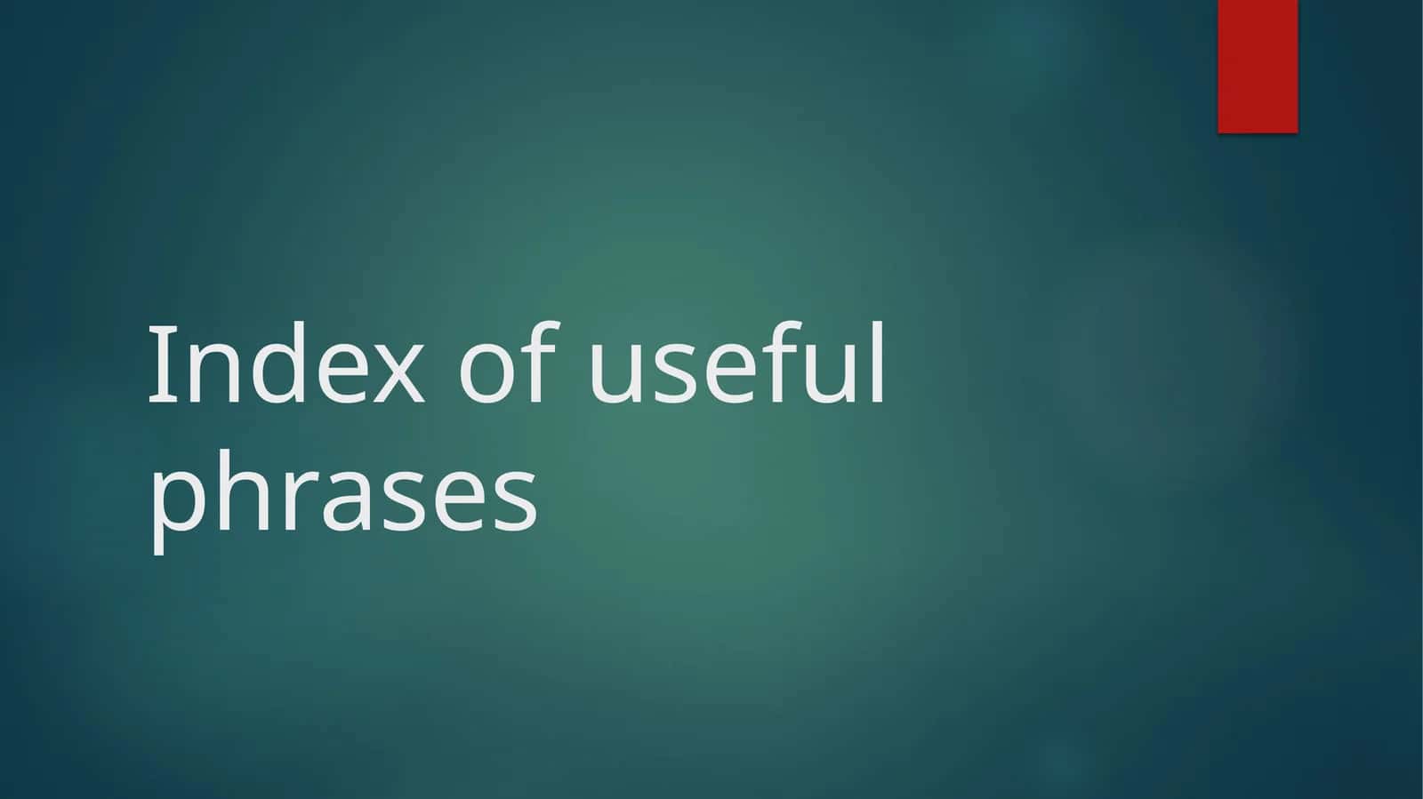 Index of useful phrases