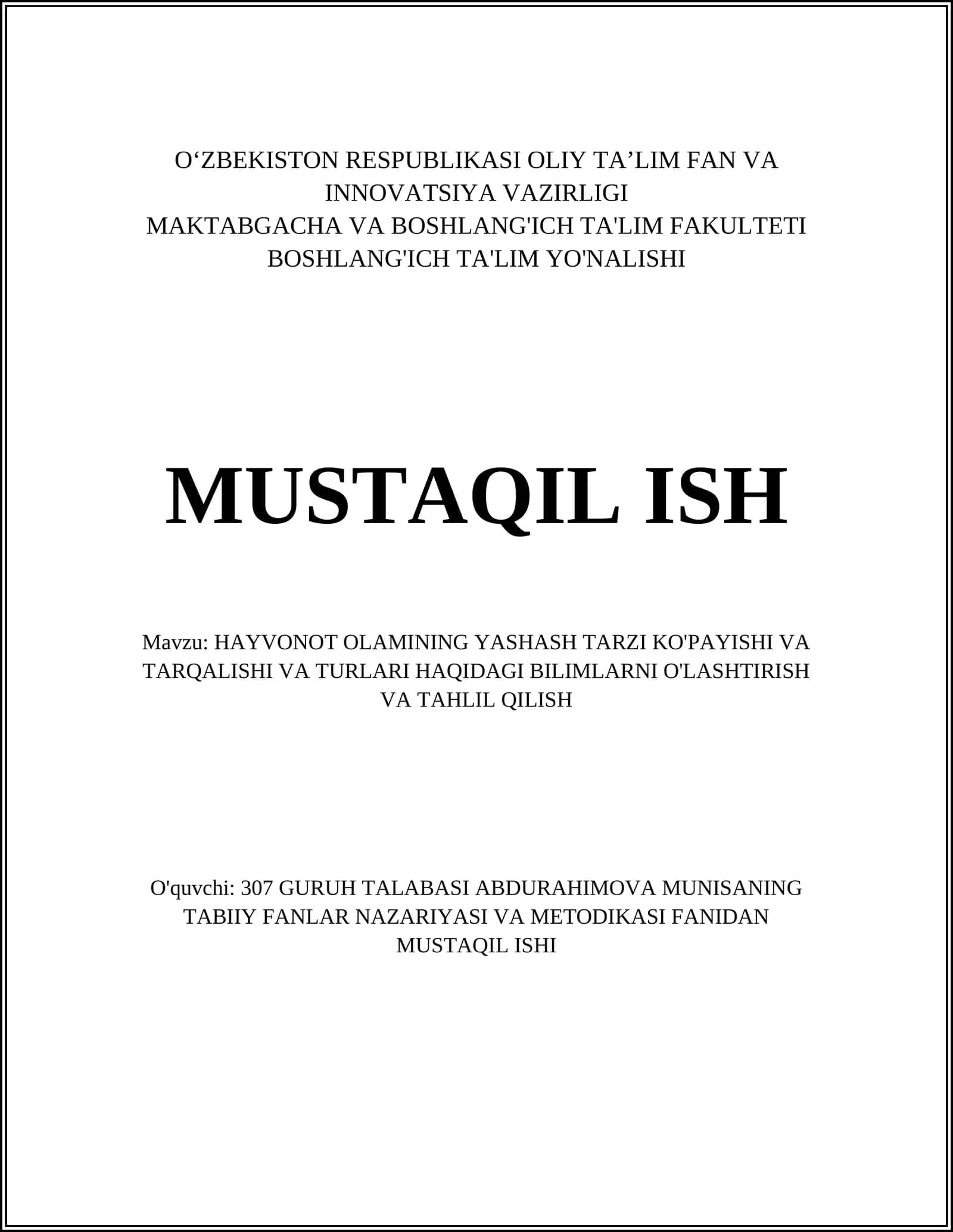 MUSTAQIL ISH: HAYVONOT OLAMINING YASHASH TARZI KO'PAYISHI VA TARQALISHI VA TURLARI HAQIDAGI BILIMLARNI O'LASHTIRISH VA TAHLIL QILISH
