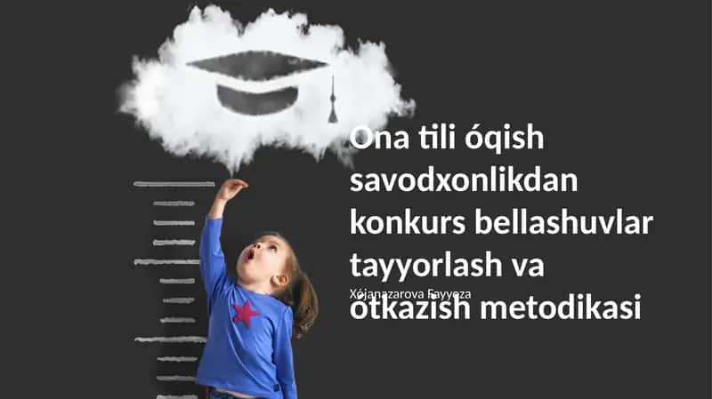 Ona tili óqish savodxonlikdan konkurs bellashuvlar tayyorlash va ótkazish metodikasi