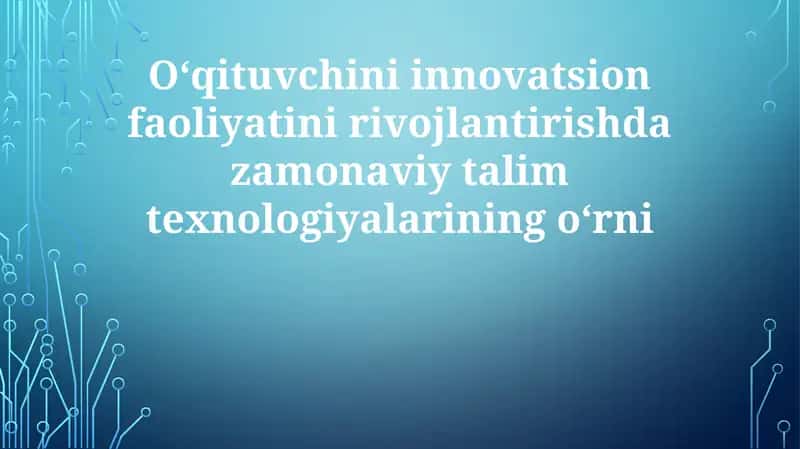 Zamonaviy ta'lim texnologiyalari