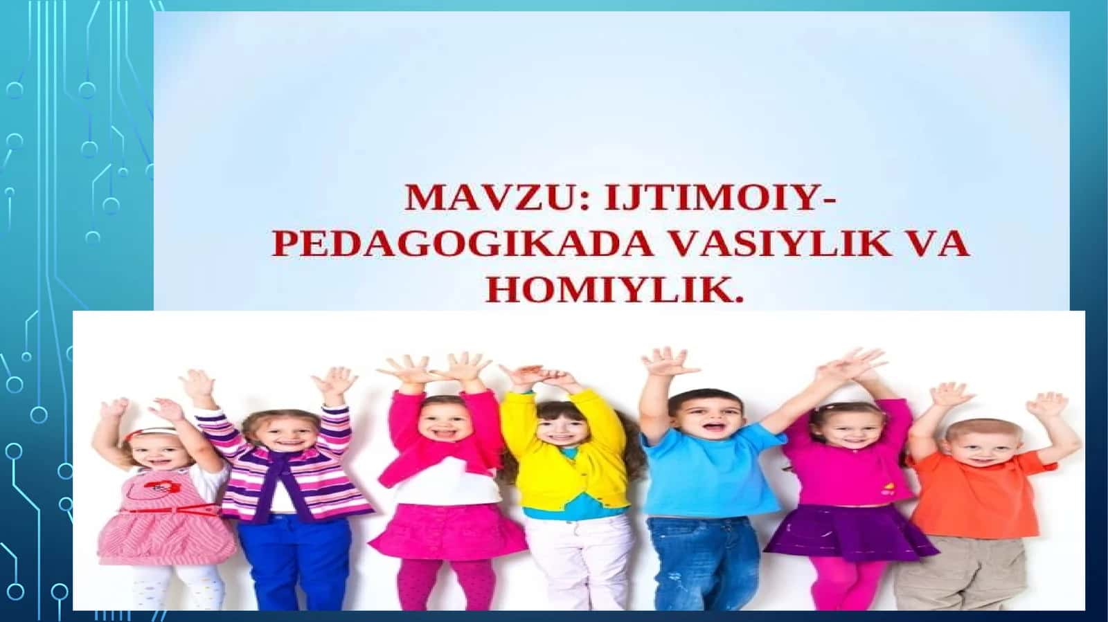 VASIYLIK VA HOMIYLIK
