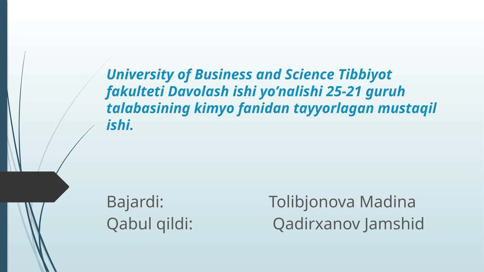 Tibbiyot fakulteti Davolash ishi yo’nalishi 25-21 guruh talabasining kimyo fanidan tayyorlagan mustaqil ishi