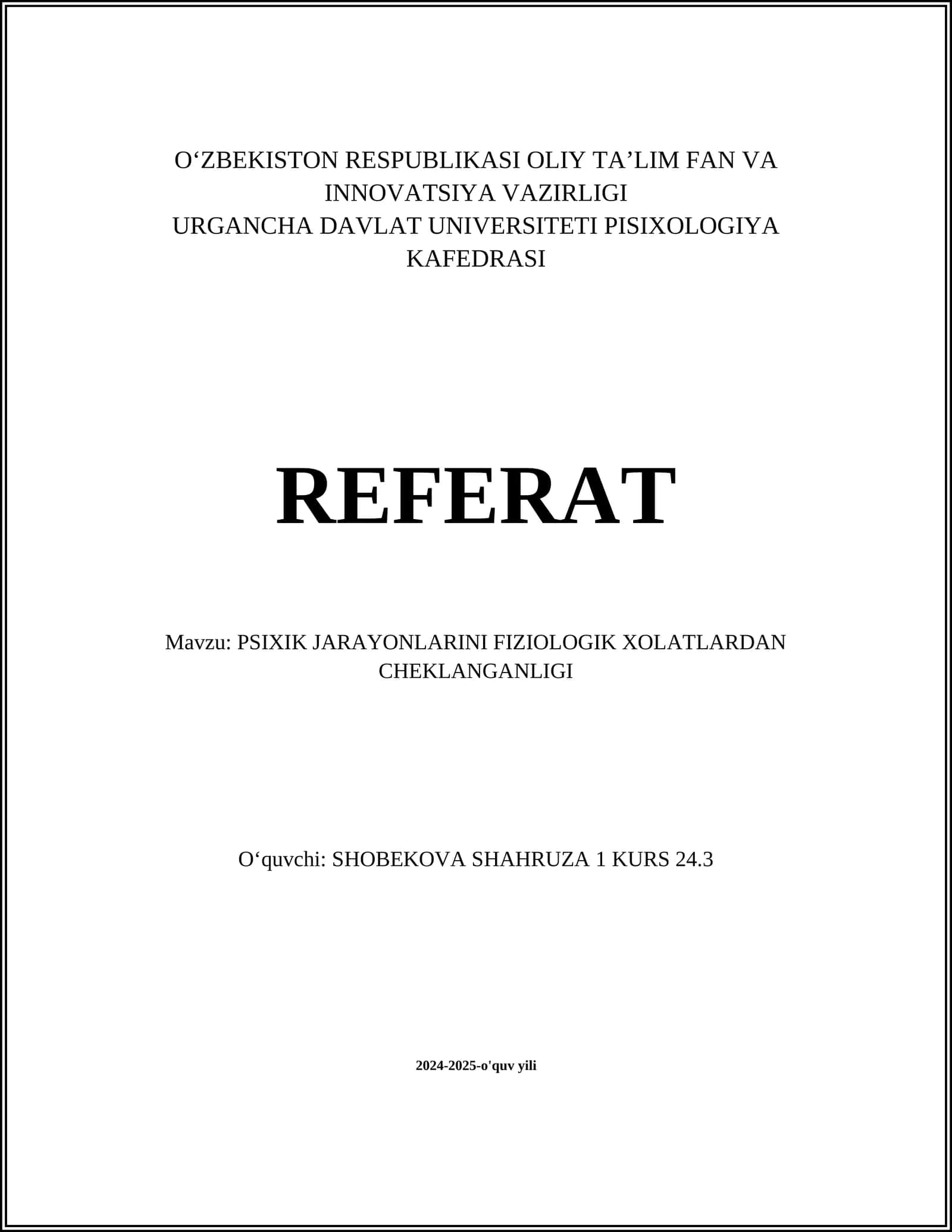 PSIXIK JARAYONLARINI FIZIOLOGIK XOLATLARDAN CHEKLANGANLIGI