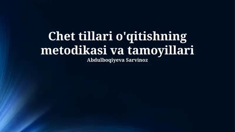 Chet tillari o'qitishning metodikasi va tamoyillari