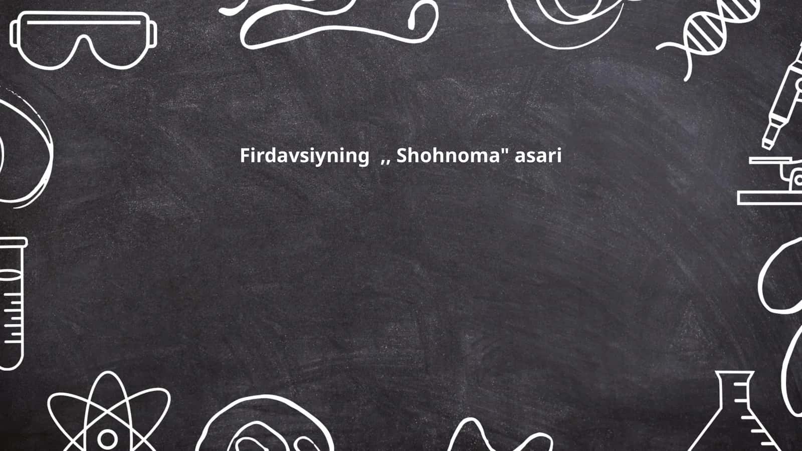 Firdavsiyning,, Shohnoma" asari