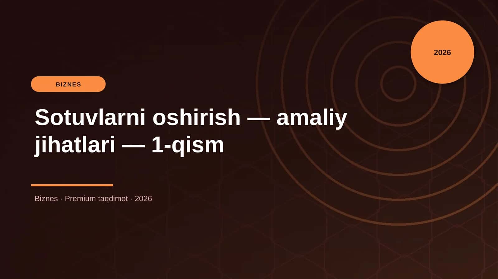 Sotuvlarni oshirish — amaliy jihatlari — 1-qism