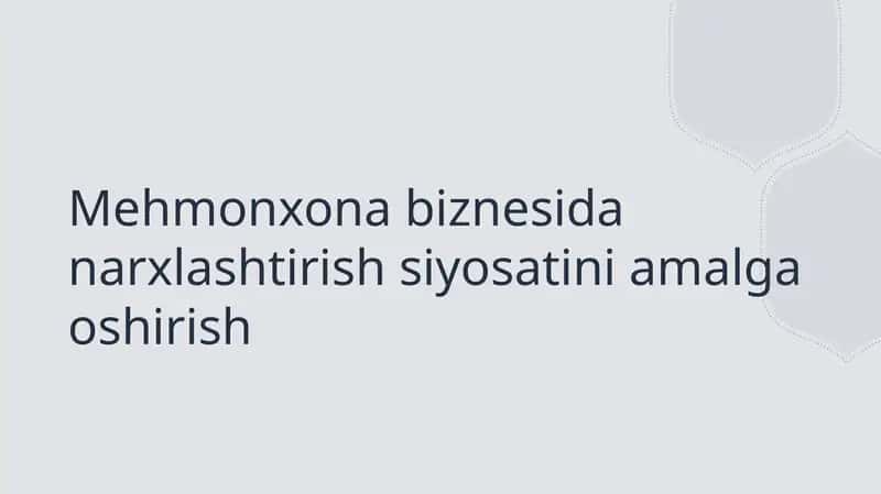 Mehmonxona biznesida narxlashtirish siyosatini amalga oshirish