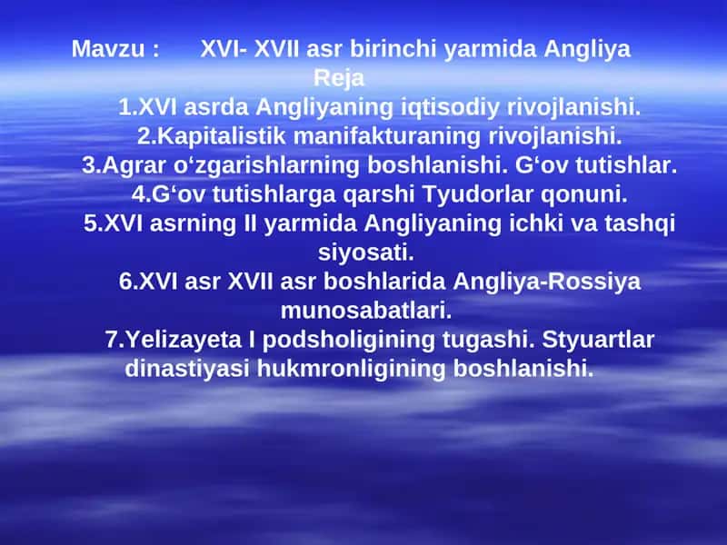 XVI- XVII asr birinchi yarmida Angliya