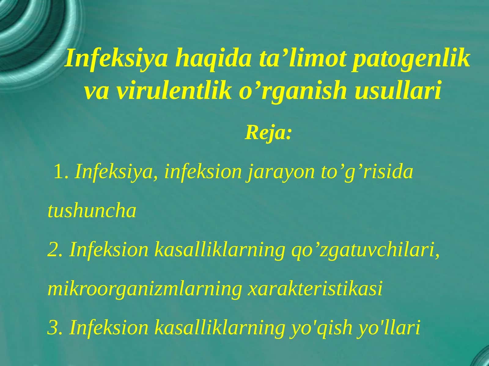 Infeksiya haqida ta’limot patogenlik va virulentlik o’rganish usullari