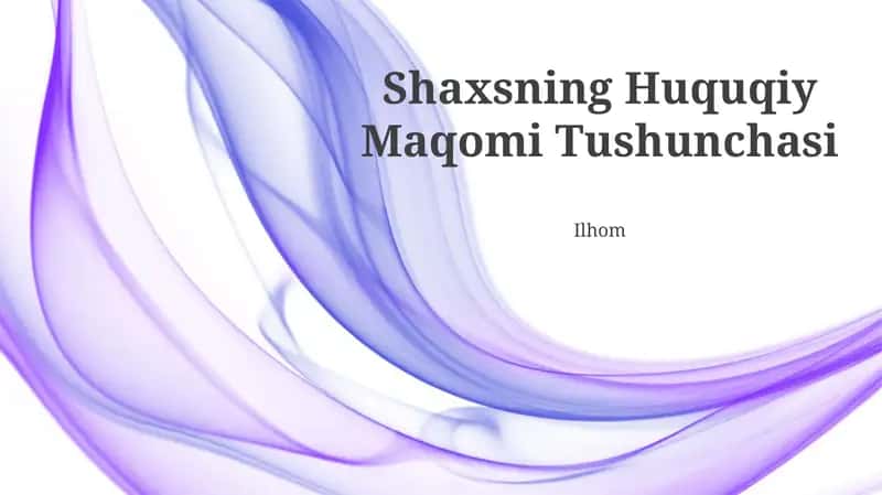 Shaxsning Huquqiy Maqomi Tushunchasi