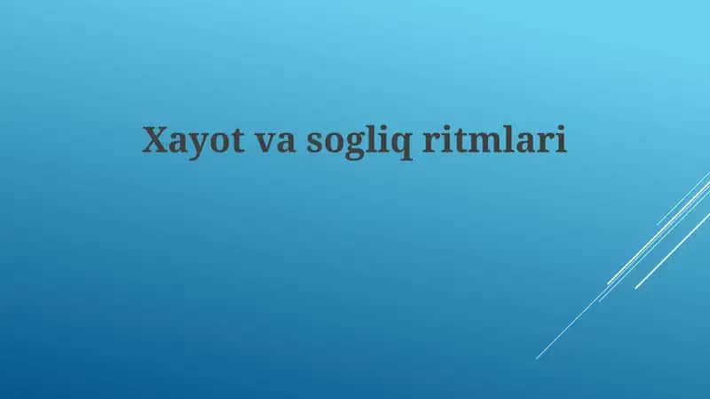 Hayot va salomatlik ritmlari