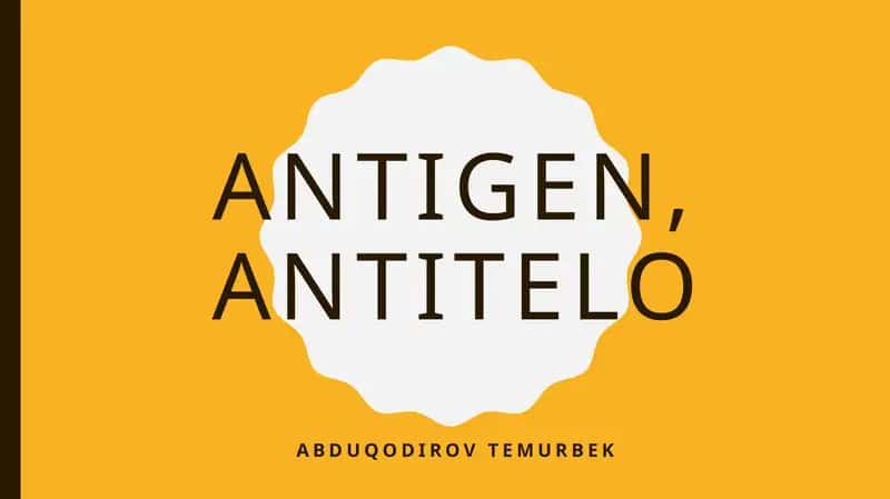 Antitana va antigen Mikrobiologiya 13 mavzu