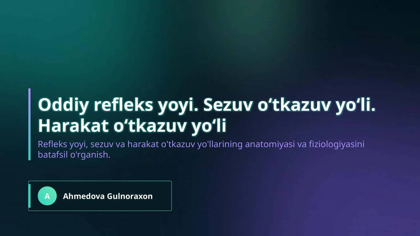 Oddiy refleks yoyi. Sezuv oʻtkazuv yoʻli. Harakat oʻtkazuv yoʻli