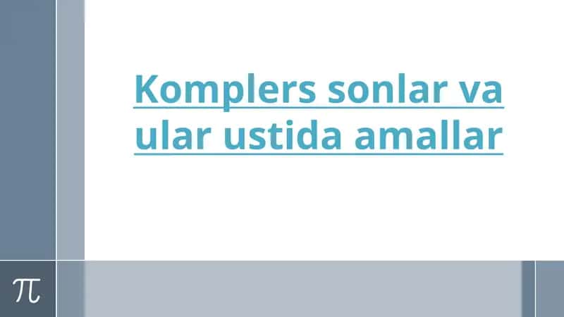 Komplers sonlar va ular ustida amallar